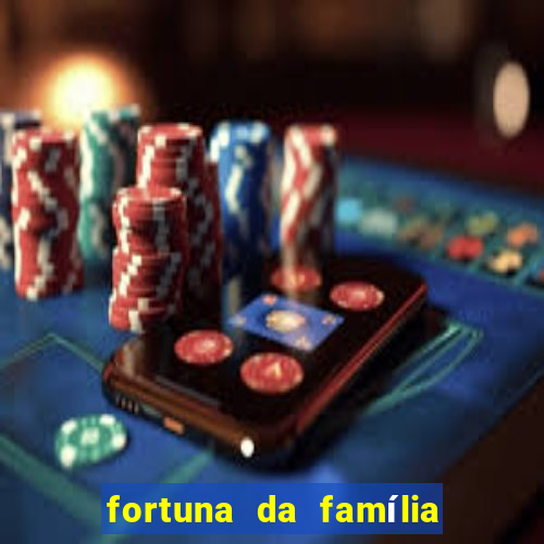 fortuna da família real brasileira